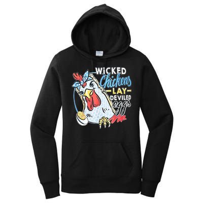Wicked Chickens Lay Deviled Eggs Funny Chicken Lovers Women's Pullover Hoodie