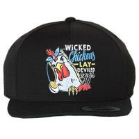 Wicked Chickens Lay Deviled Eggs Funny Chicken Lovers Wool Snapback Cap