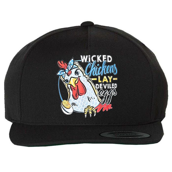 Wicked Chickens Lay Deviled Eggs Funny Chicken Lovers Wool Snapback Cap