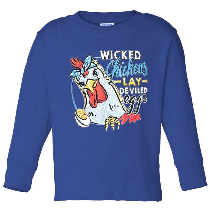 Wicked Chickens Lay Deviled Eggs Funny Chicken Lovers Toddler Long Sleeve Shirt
