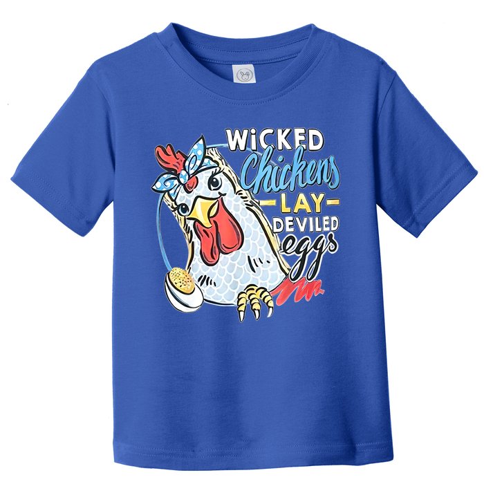 Wicked Chickens Lay Deviled Eggs Funny Chicken Lovers Toddler T-Shirt
