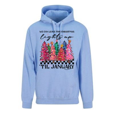 We Can Leave The Christmas Lights Up Til January Unisex Surf Hoodie