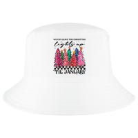 We Can Leave The Christmas Lights Up Til January Cool Comfort Performance Bucket Hat