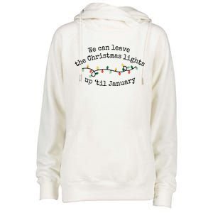 We Can Leave The Christmas Lights Up Til January Christmas Lights Womens Funnel Neck Pullover Hood