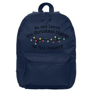 We Can Leave The Christmas Lights Up Til January Christmas Lights 16 in Basic Backpack