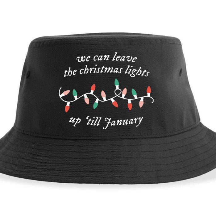 We Can Leave The Christmas Lights Up 'Til January Christmas Sustainable Bucket Hat