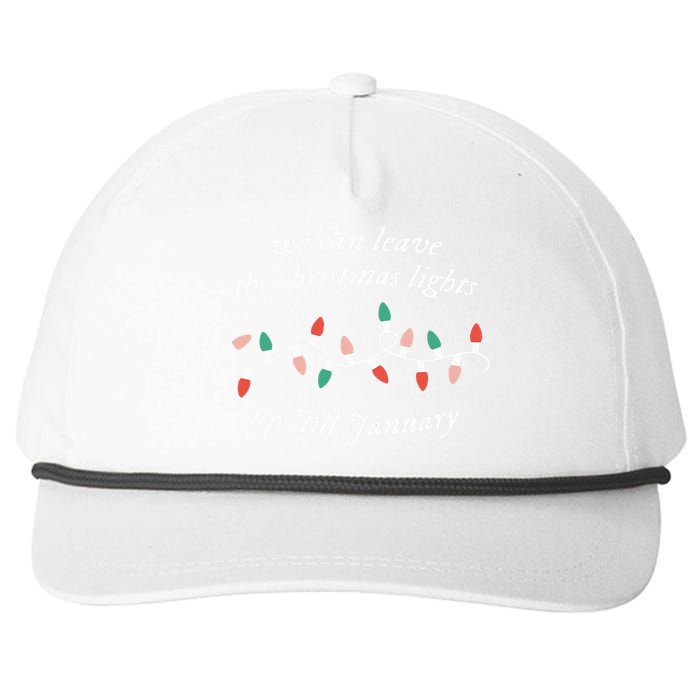 We Can Leave The Christmas Lights Up 'Til January Christmas Snapback Five-Panel Rope Hat