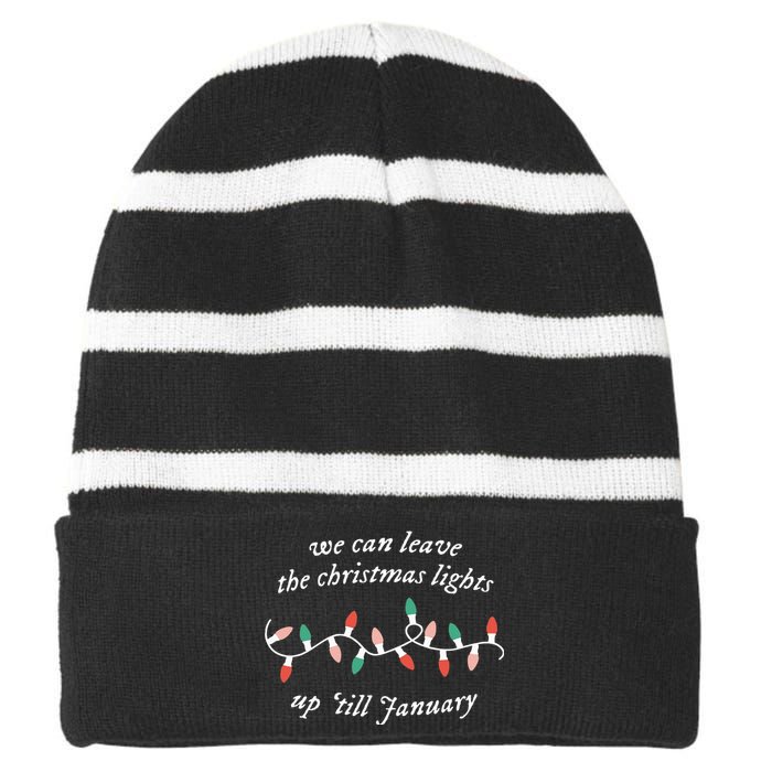 We Can Leave The Christmas Lights Up 'Til January Christmas Striped Beanie with Solid Band