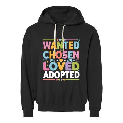 Wanted Chosen Loved Adopted Adoption Garment-Dyed Fleece Hoodie