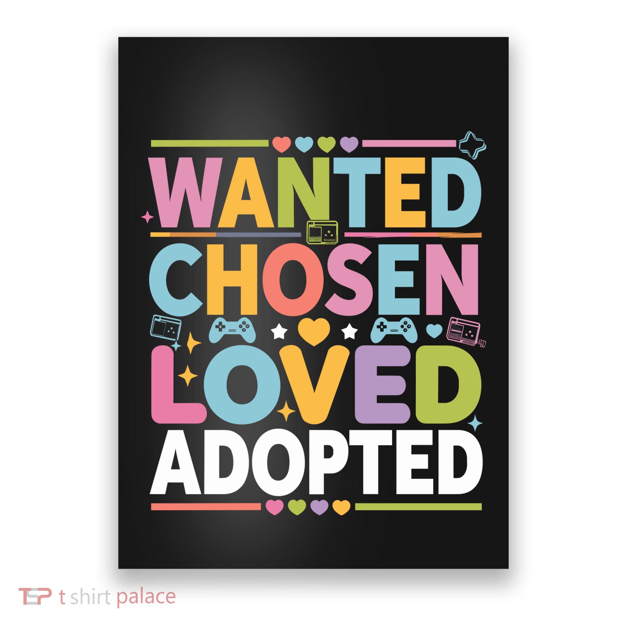 Wanted Chosen Loved Adopted Adoption Poster