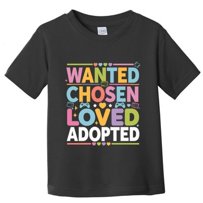 Wanted Chosen Loved Adopted Adoption Toddler T-Shirt