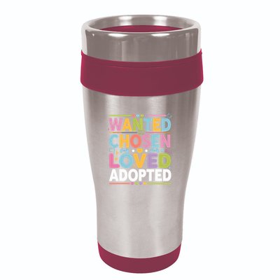 Wanted Chosen Loved Adopted Adoption 16oz Travel Tumbler