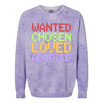 Wanted Chosen Loved Adopted Colorblast Crewneck Sweatshirt