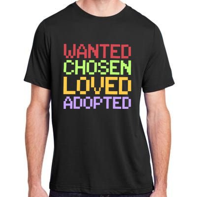 Wanted Chosen Loved Adopted Adult ChromaSoft Performance T-Shirt