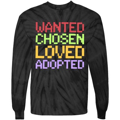 Wanted Chosen Loved Adopted Tie-Dye Long Sleeve Shirt