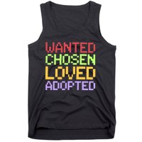 Wanted Chosen Loved Adopted Tank Top