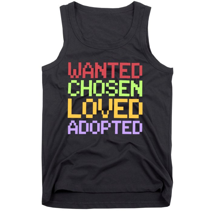 Wanted Chosen Loved Adopted Tank Top