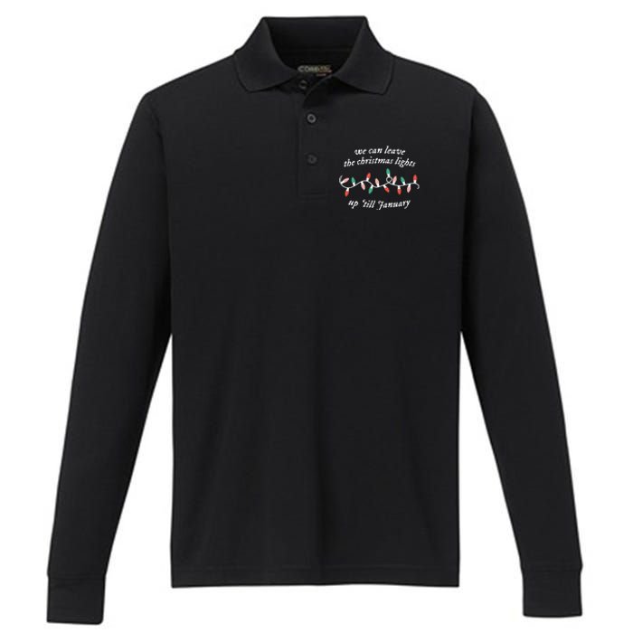 We Can Leave The Christmas Lights Up Til January Christmas Performance Long Sleeve Polo