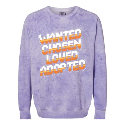 Wanted Chosen Loved Adopted Funny Adoption Day Colorblast Crewneck Sweatshirt