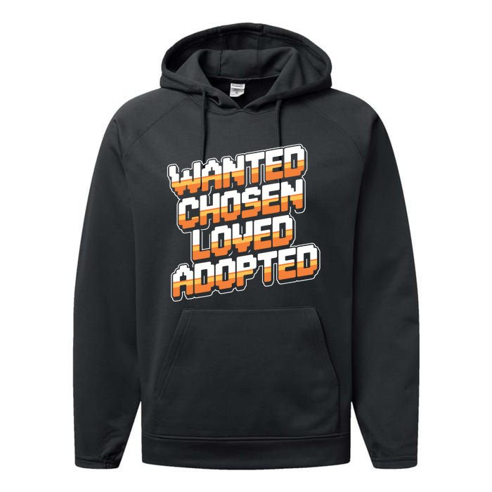 Wanted Chosen Loved Adopted Funny Adoption Day Performance Fleece Hoodie