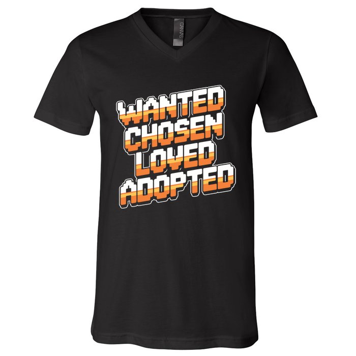 Wanted Chosen Loved Adopted Funny Adoption Day V-Neck T-Shirt