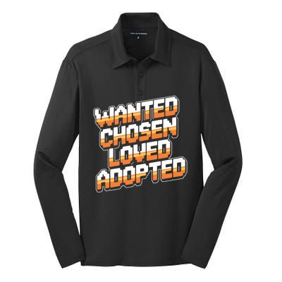 Wanted Chosen Loved Adopted Funny Adoption Day Silk Touch Performance Long Sleeve Polo