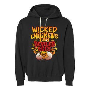 Wicked Chickens Lay Deviled Eggs Funny Chicken Lovers Garment-Dyed Fleece Hoodie