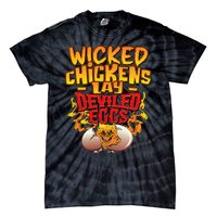 Wicked Chickens Lay Deviled Eggs Funny Chicken Lovers Tie-Dye T-Shirt