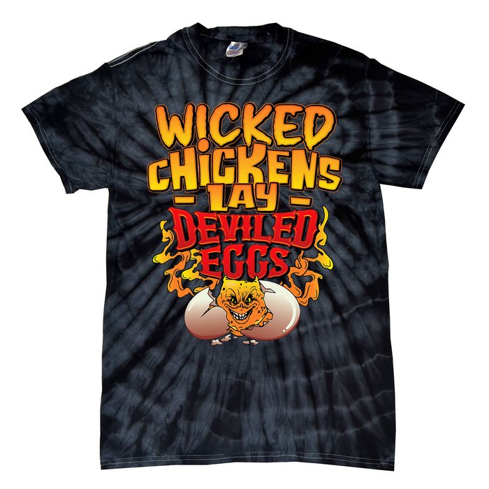 Wicked Chickens Lay Deviled Eggs Funny Chicken Lovers Tie-Dye T-Shirt