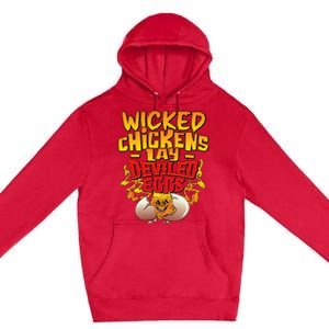 Wicked Chickens Lay Deviled Eggs Funny Chicken Lovers Premium Pullover Hoodie