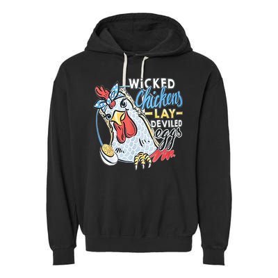 Wicked Chickens Lay Deviled Eggs Funny Chicken Lovers Garment-Dyed Fleece Hoodie