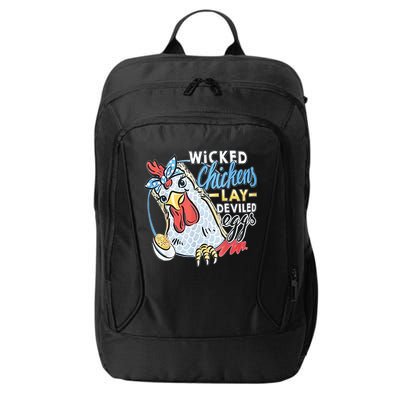 Wicked Chickens Lay Deviled Eggs Funny Chicken Lovers City Backpack