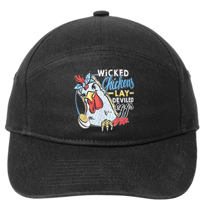 Wicked Chickens Lay Deviled Eggs Funny Chicken Lovers 7-Panel Snapback Hat