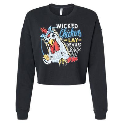Wicked Chickens Lay Deviled Eggs Funny Chicken Lovers Cropped Pullover Crew