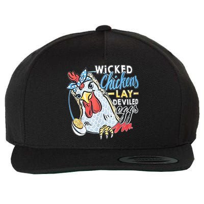 Wicked Chickens Lay Deviled Eggs Funny Chicken Lovers Wool Snapback Cap