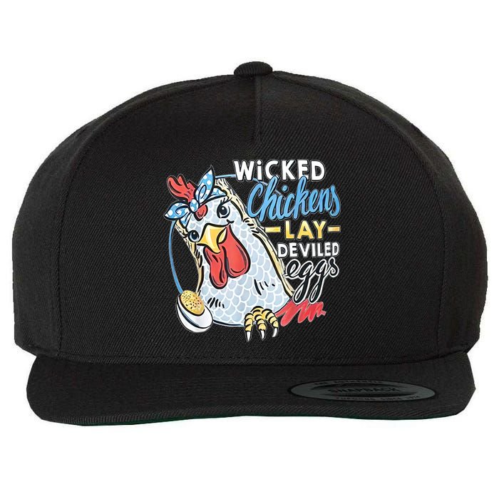 Wicked Chickens Lay Deviled Eggs Funny Chicken Lovers Wool Snapback Cap