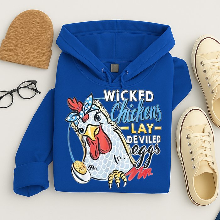 Wicked Chickens Lay Deviled Eggs Funny Chicken Lovers Hoodie
