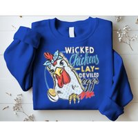 Wicked Chickens Lay Deviled Eggs Funny Chicken Lovers Sweatshirt