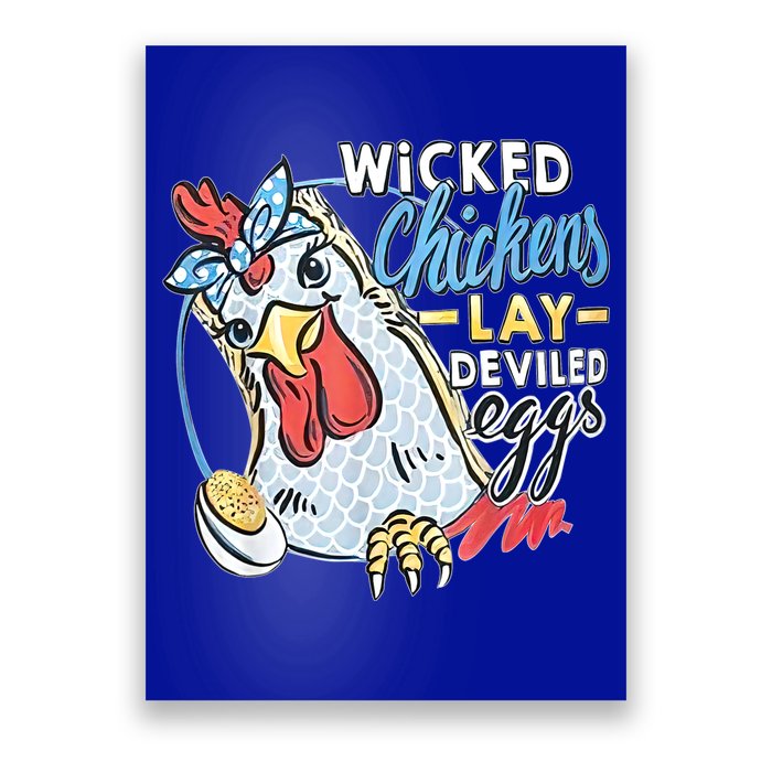 Wicked Chickens Lay Deviled Eggs Funny Chicken Lovers Poster