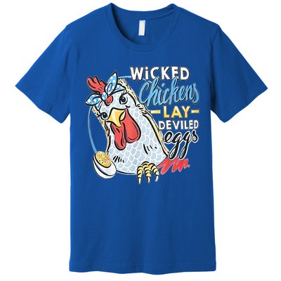 Wicked Chickens Lay Deviled Eggs Funny Chicken Lovers Premium T-Shirt