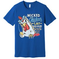 Wicked Chickens Lay Deviled Eggs Funny Chicken Lovers Premium T-Shirt
