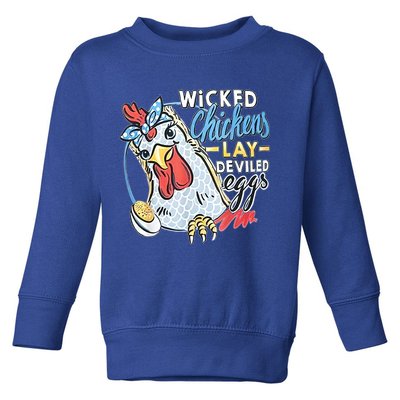 Wicked Chickens Lay Deviled Eggs Funny Chicken Lovers Toddler Sweatshirt