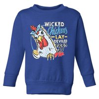 Wicked Chickens Lay Deviled Eggs Funny Chicken Lovers Toddler Sweatshirt
