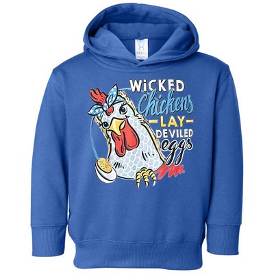Wicked Chickens Lay Deviled Eggs Funny Chicken Lovers Toddler Hoodie