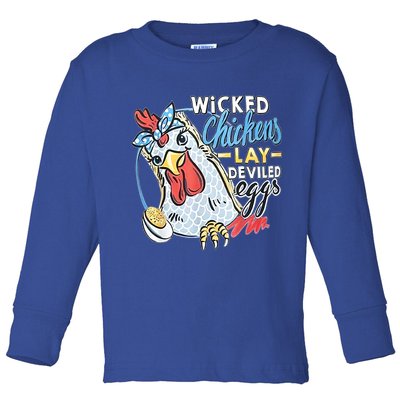Wicked Chickens Lay Deviled Eggs Funny Chicken Lovers Toddler Long Sleeve Shirt