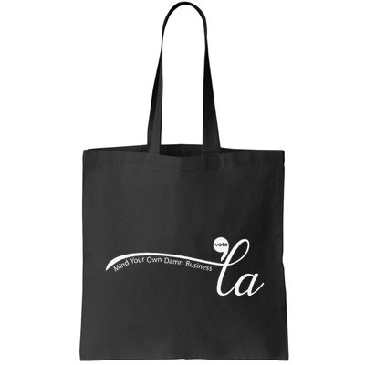 Women Comma La Harris For President Mind Your Own Damn Business Gift Bag