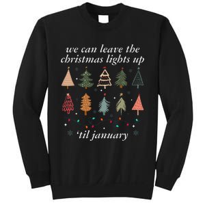 We Can Leave The Christmas Lights Up Til January Xmas Tree Sweatshirt