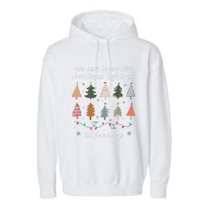 We Can Leave The Christmas Lights Up Til January Xmas Tree Garment-Dyed Fleece Hoodie