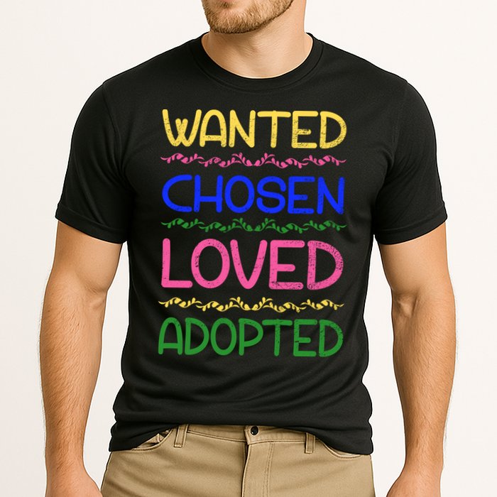 Wanted Chosen Loved Adopted Cooling Performance Crew T-Shirt