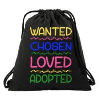 Wanted Chosen Loved Adopted Drawstring Bag